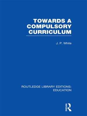 cover image of Towards a Compulsory Curriculum